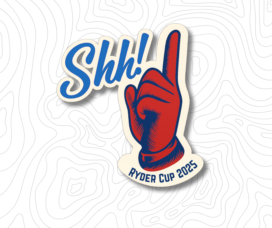 Shhh! Ryder Cup Sticker